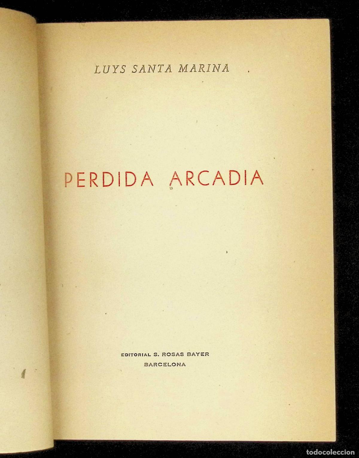 Libros de segunda mano: PERDIDA ARCADIA. - SANTA MARINA, Luys. - Foto 3