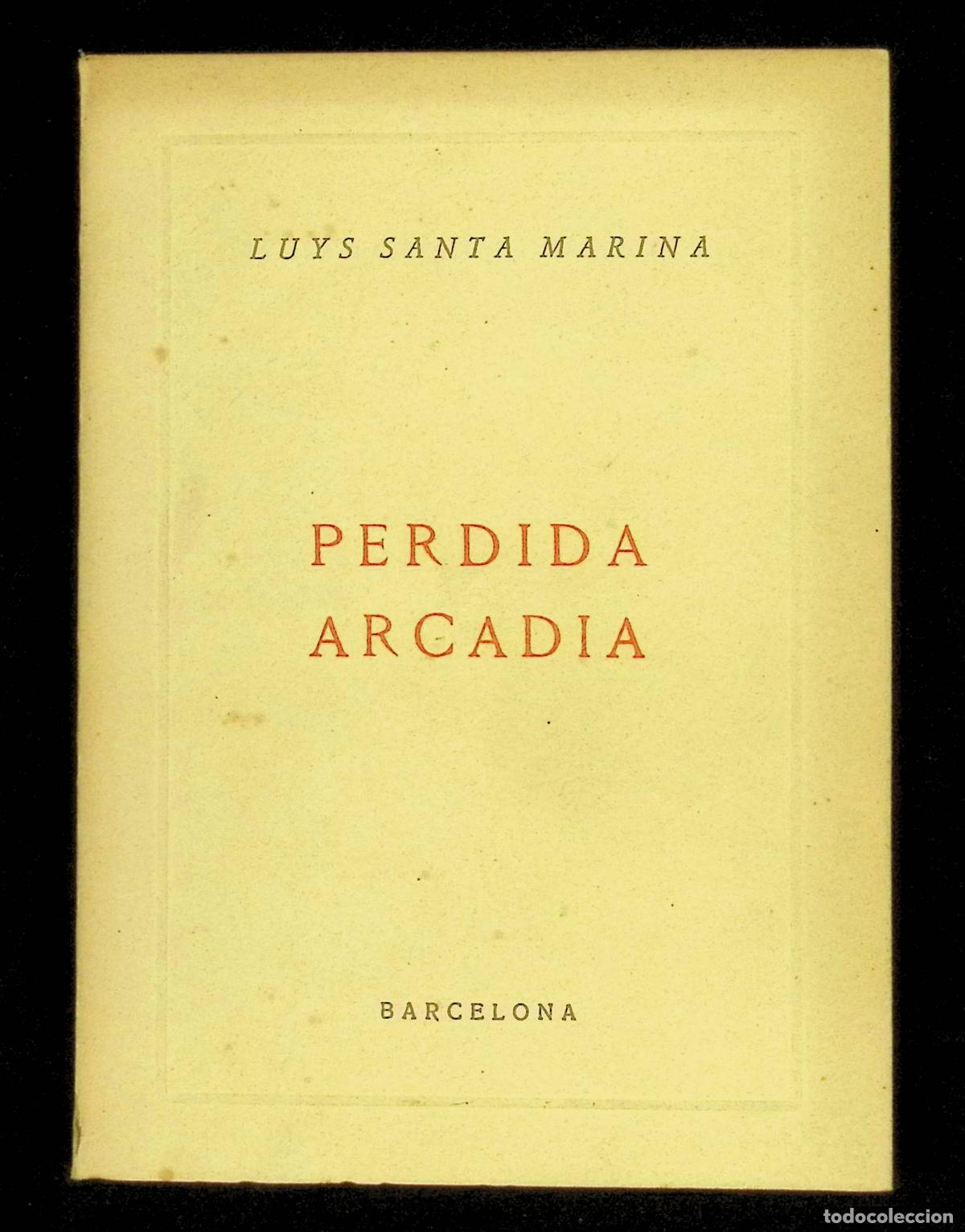 Libros de segunda mano: PERDIDA ARCADIA. - SANTA MARINA, Luys. - Foto 1