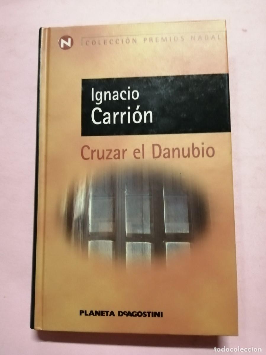 Libros de segunda mano: CRUZAR EL DANUBIO (IGNACIO CARRION) - Foto 1