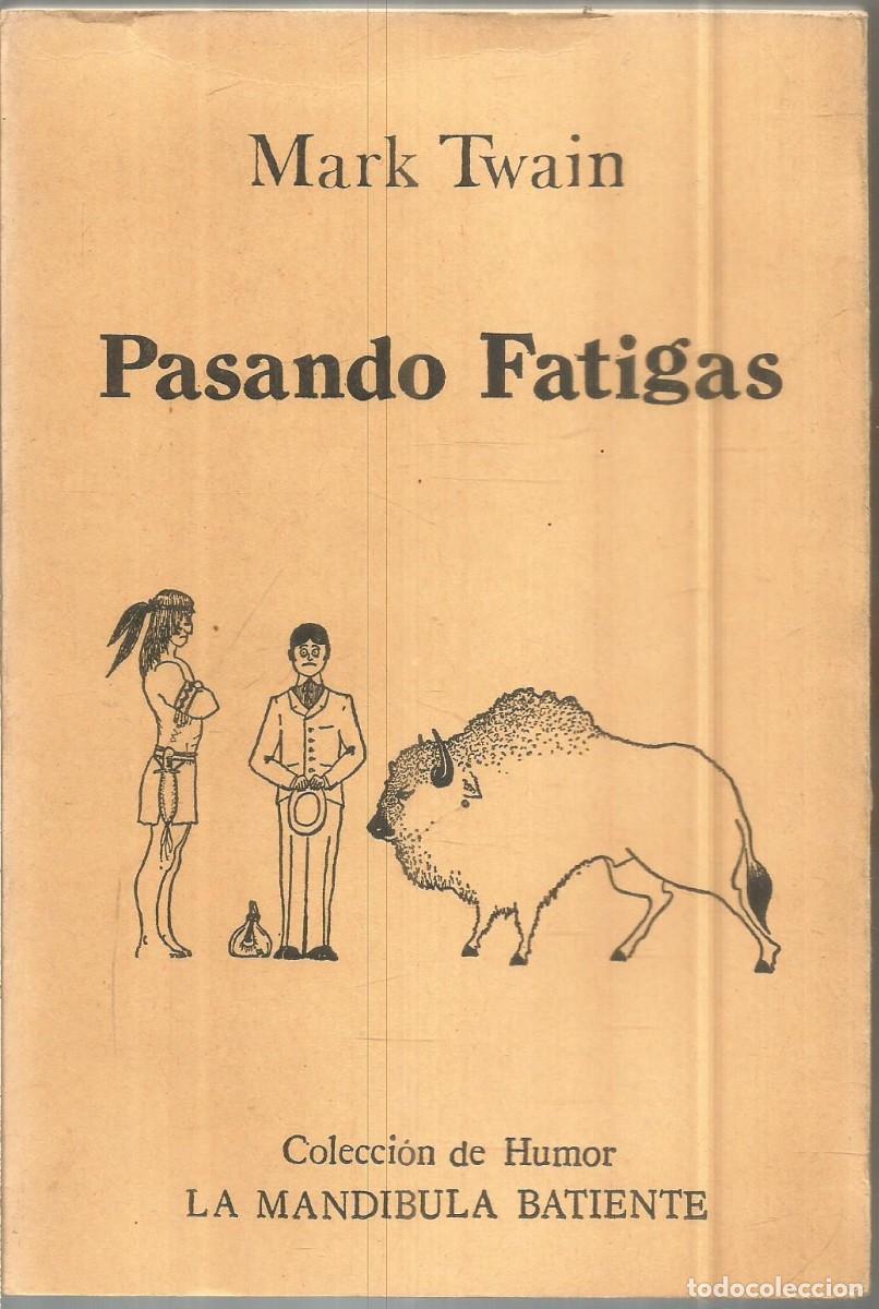 Libros de segunda mano: MARK TWAIN. PASANDO FATIGAS. MASCARON - Foto 1