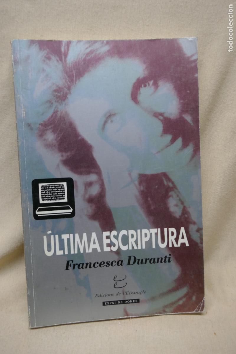 Libros de segunda mano: &Uacute;ltima escriptura - Duranti, Francesca - Foto 1