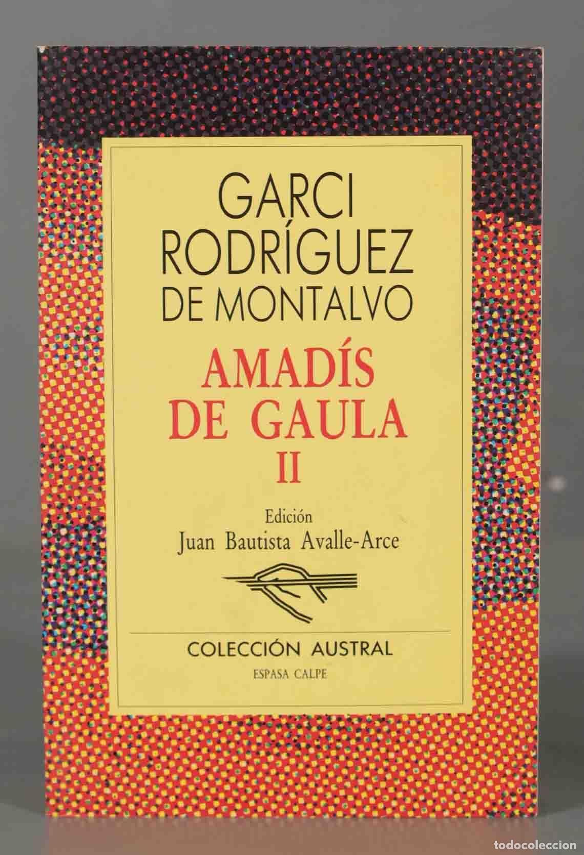 Libros de segunda mano: GARCI RODR&Iacute;GUEZ DE MONTALVO AMAD&Iacute;S DE GAULA AUSTRAL. II