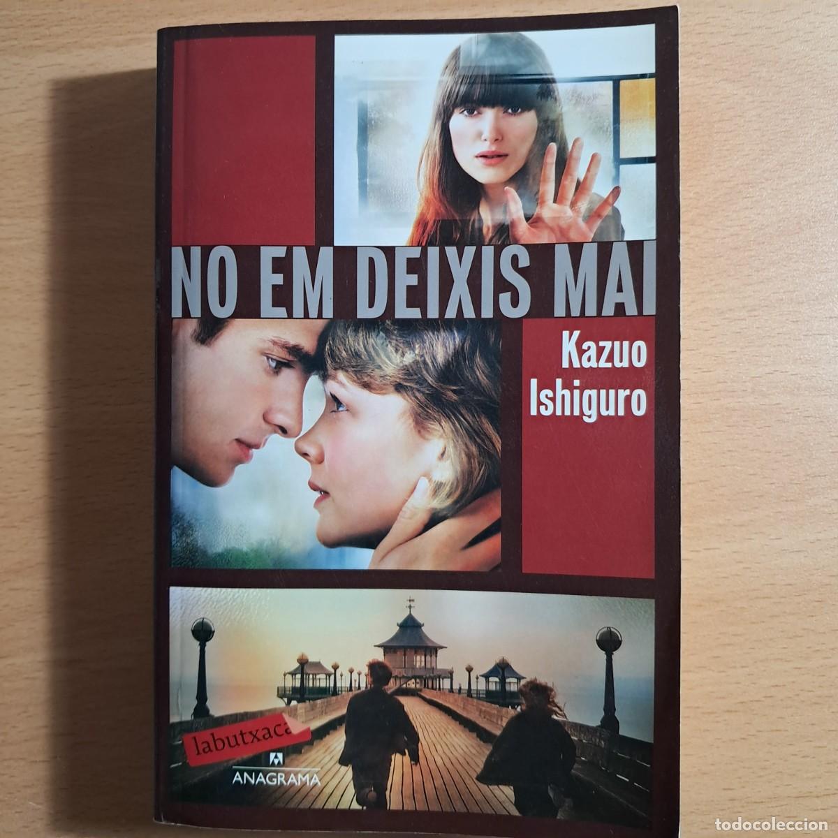 Libros de segunda mano: Libro: NO EM DEIXIS MAI de Kazuo Ishiguro Edicions 62