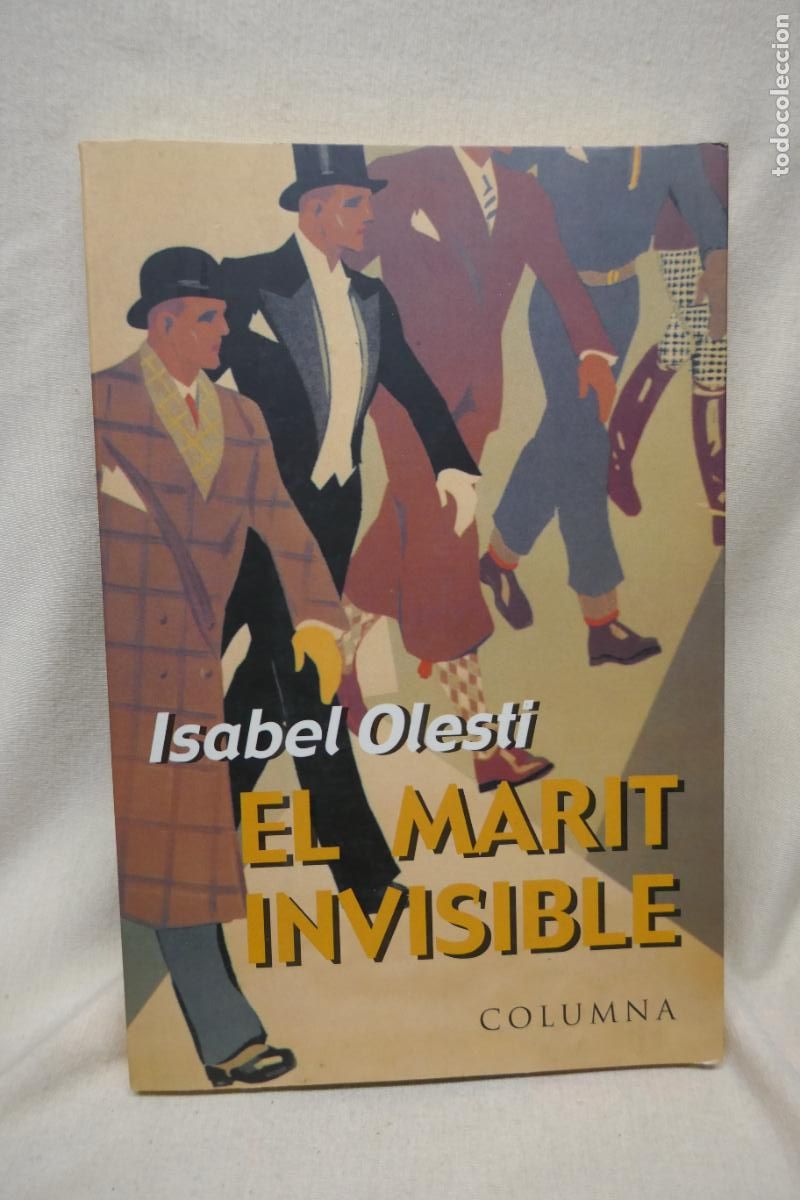 Libros de segunda mano: EL MARIT INVISIBLE - Isabel OLESTI (en Catalan) - Foto 1