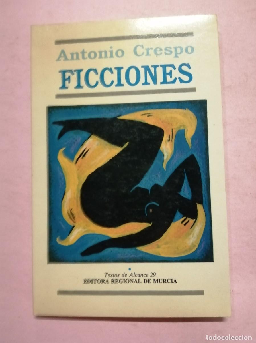 Libros de segunda mano: FICCIONES (ANTONIO CRESPO) - Foto 1