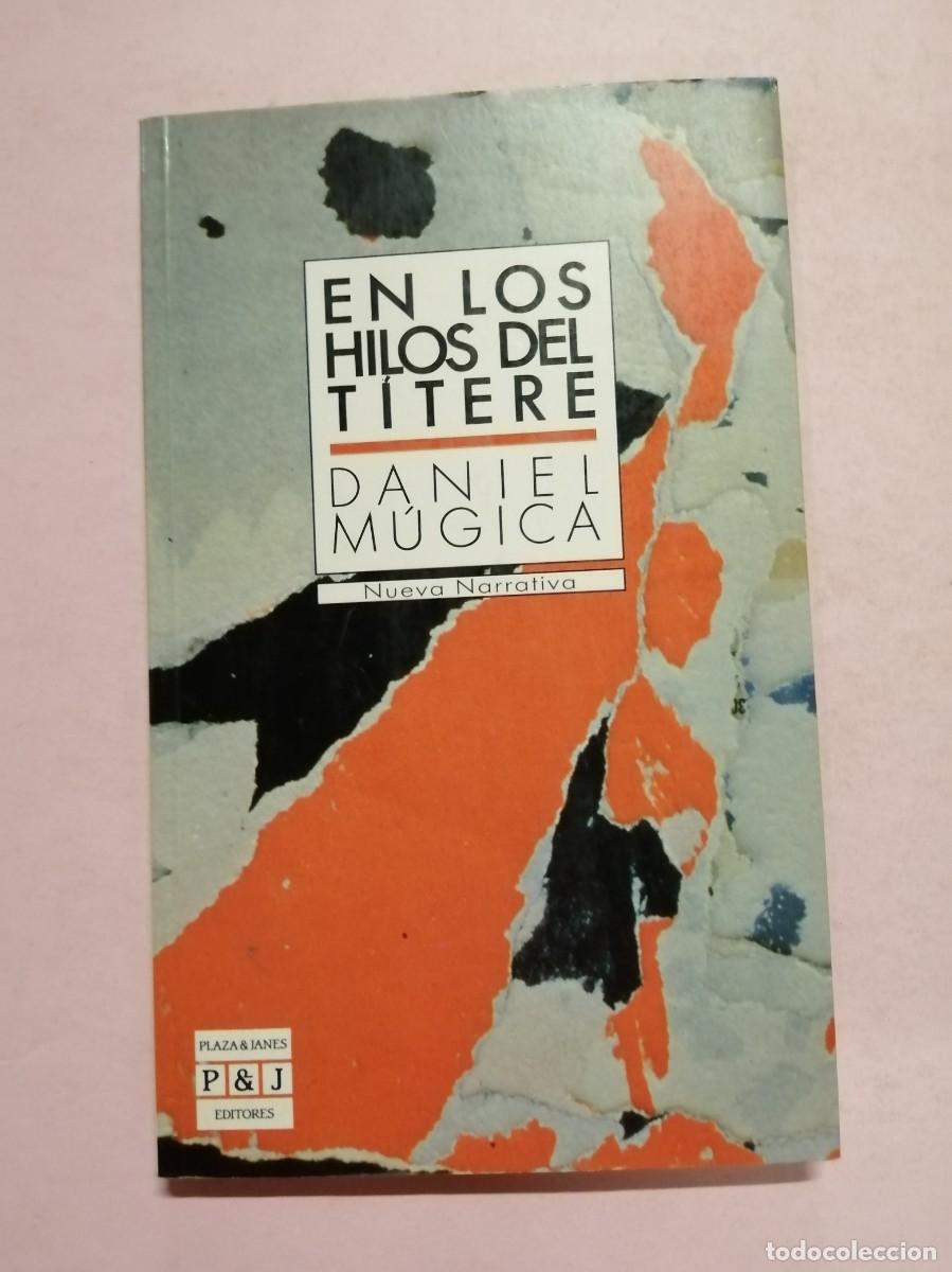 Libros de segunda mano: EN LOS HILOS DEL TITERE (DANIEL MUGICA) - Foto 1