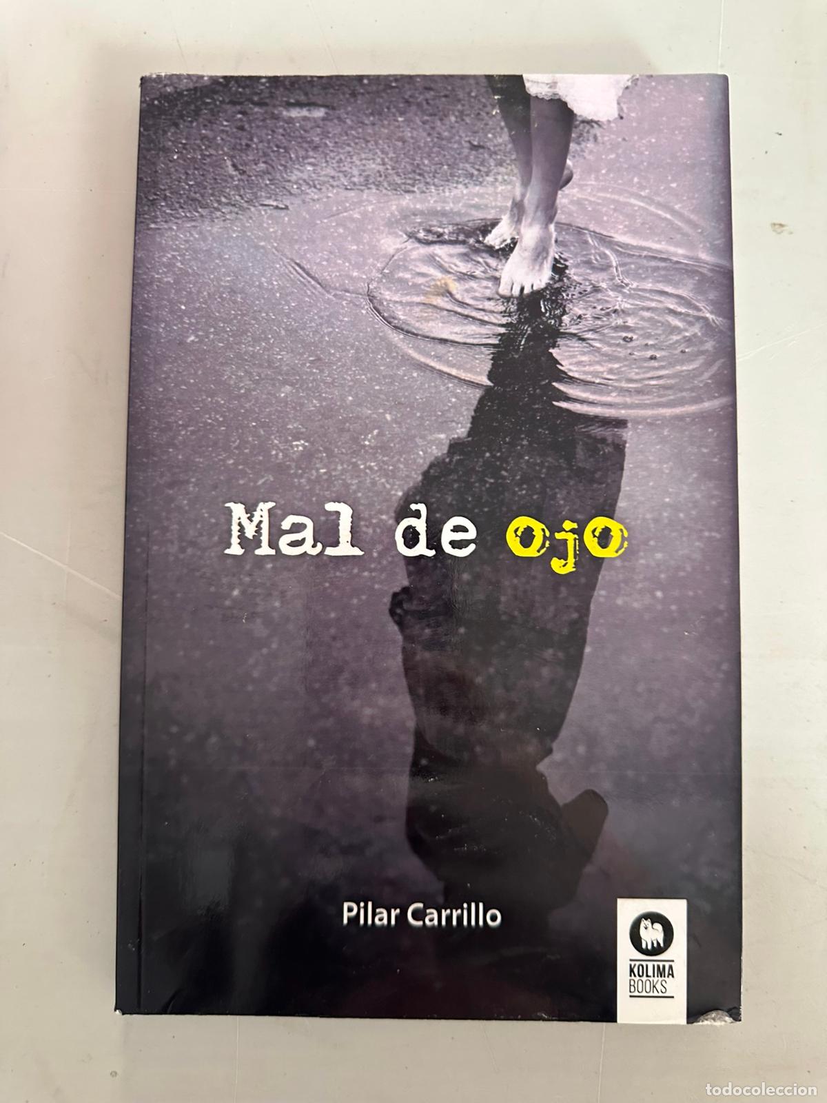 Libros de segunda mano: Pilar Carrillo - Mal de ojo - Foto 1