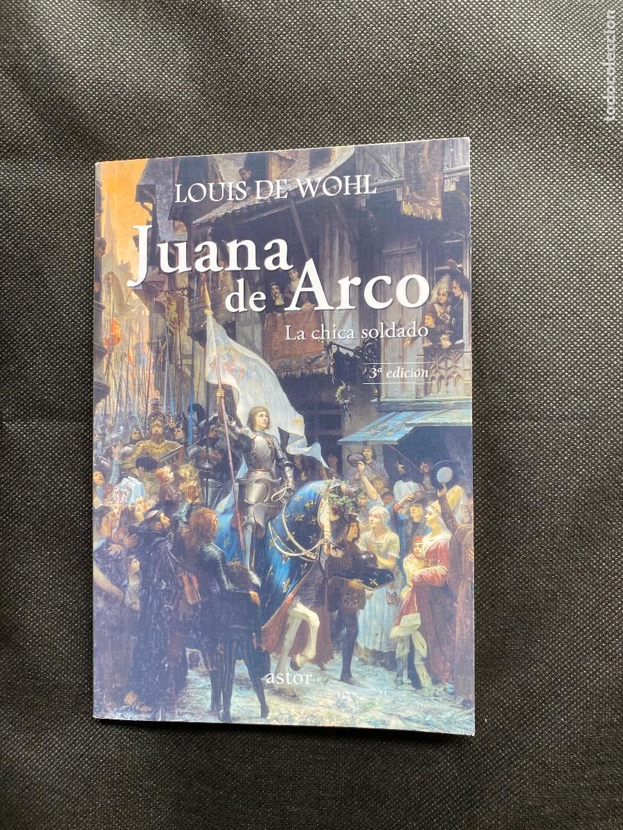 Libros de segunda mano: JUANA DE ARCO. LOUIS DE WOHL. - Foto 1