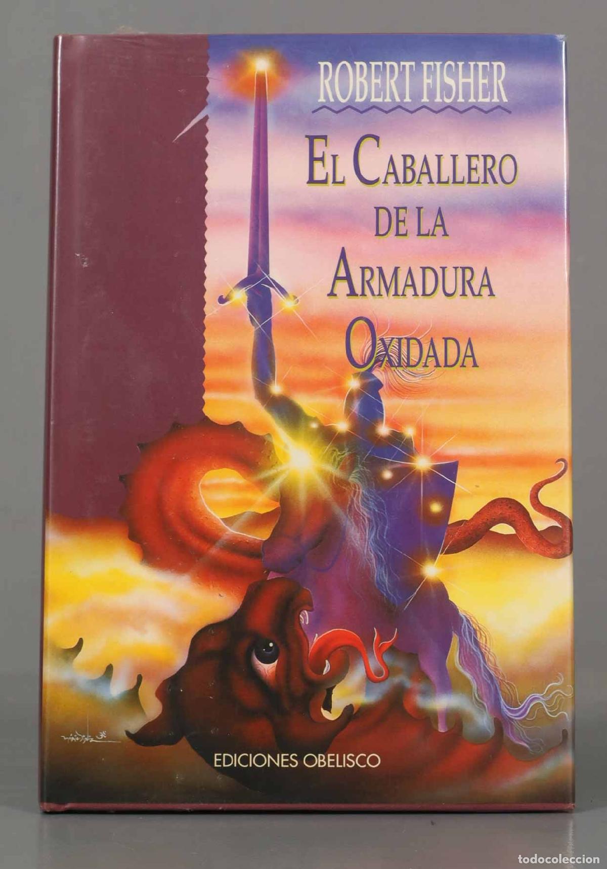 Libri di seconda mano: El caballero de la armadura oxidada Fisher, Robert. PRECINTADO