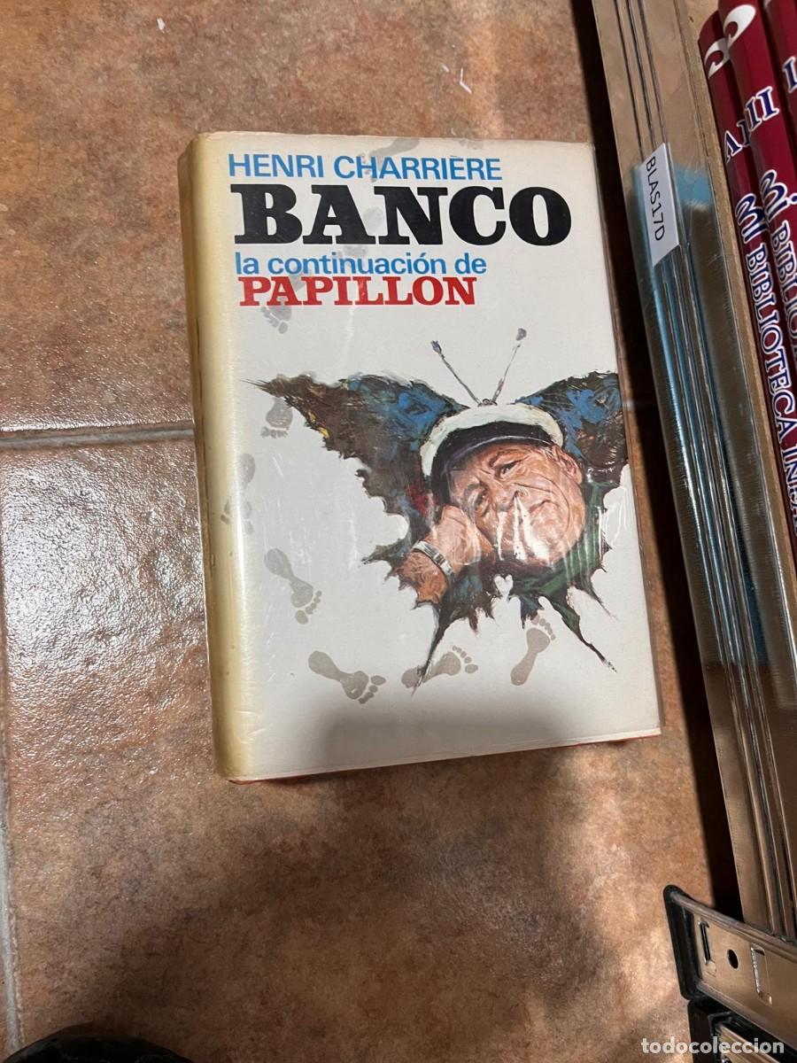 Libros de segunda mano: BLAS17D BANCO, LA CONTINUACION DE PAPILON, HENRI CHARRIERE