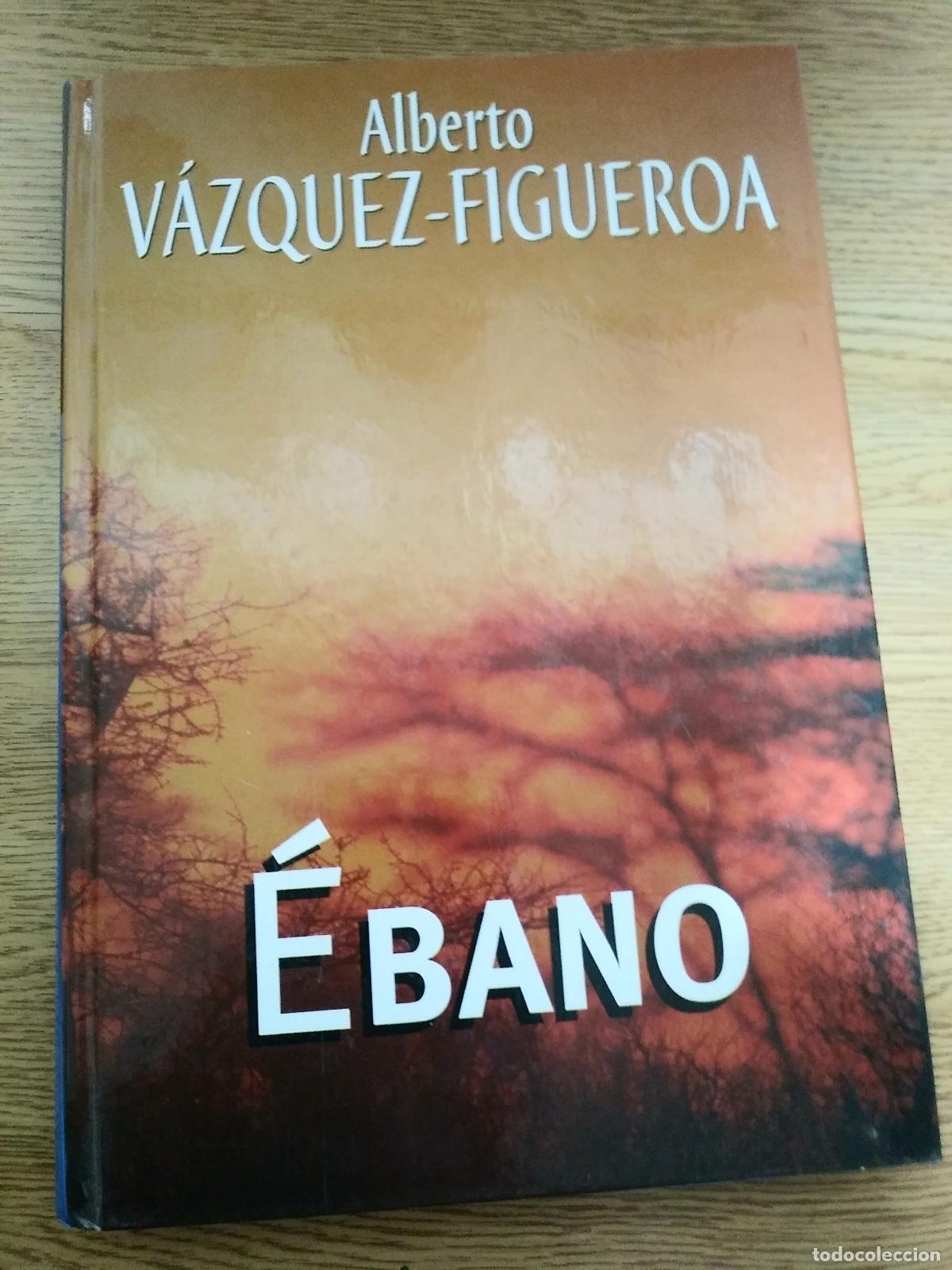 Libros de segunda mano: &Eacute;BANO - ALBERTO V&Aacute;ZQUEZ FIGUEROA. - Foto 1