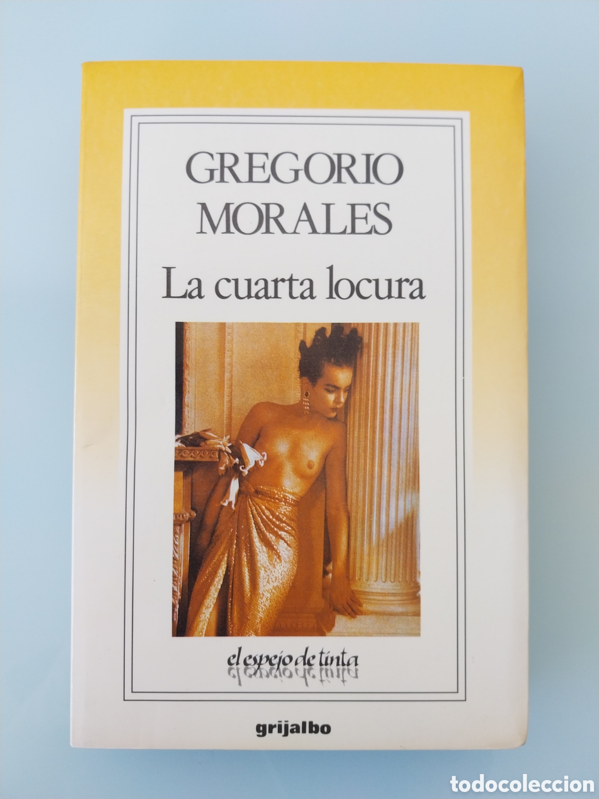 Libri di seconda mano: LA CUARTA LOCURA DE GREGORIO MORALES VILLENA, EDITORIAL GRIJALBO