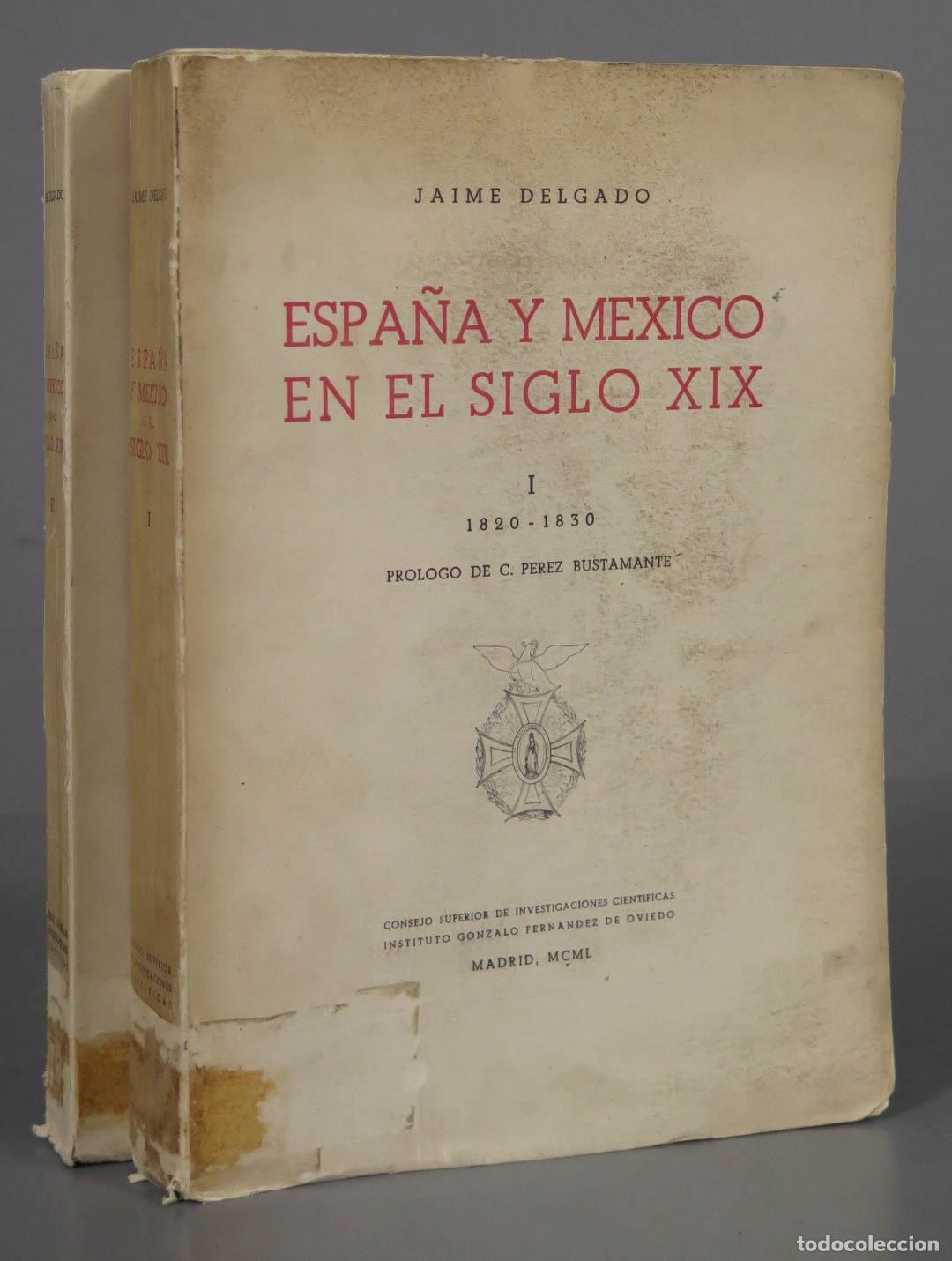 Libri di seconda mano: JAIME DELGADO ESPA&Ntilde;A Y MEXICO EN EL SIGLO XIX. 2 TOMOS. DEDICADO AUTOGRAFO AUTOR