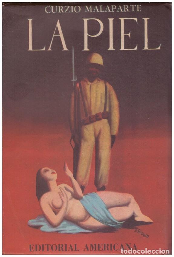Libros de segunda mano: LA PIEL - Malaparte, Curzio - Ed. Americana. - 1952, 1&ordf; Ed.