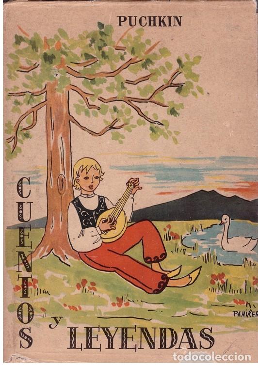 Gebrauchte B&uuml;cher: Cuentos y leyendas - Puchkin, Aleksandr Sergueevich - Editorial Cervantes - 1957, 1&ordf; ed. - Olimpo