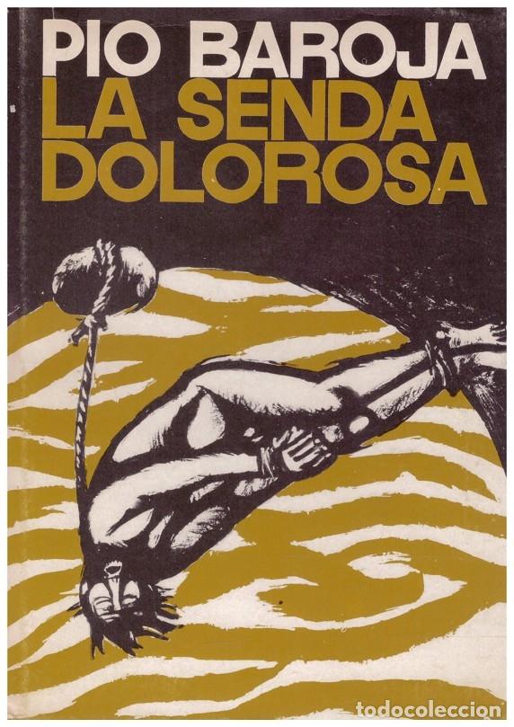 Libros de segunda mano: LA SENDA DOLOROSA - Baroja, P&iacute;o - Editorial Planeta - Col. Autores Espa&ntilde;oles e Hispanoamericanos.