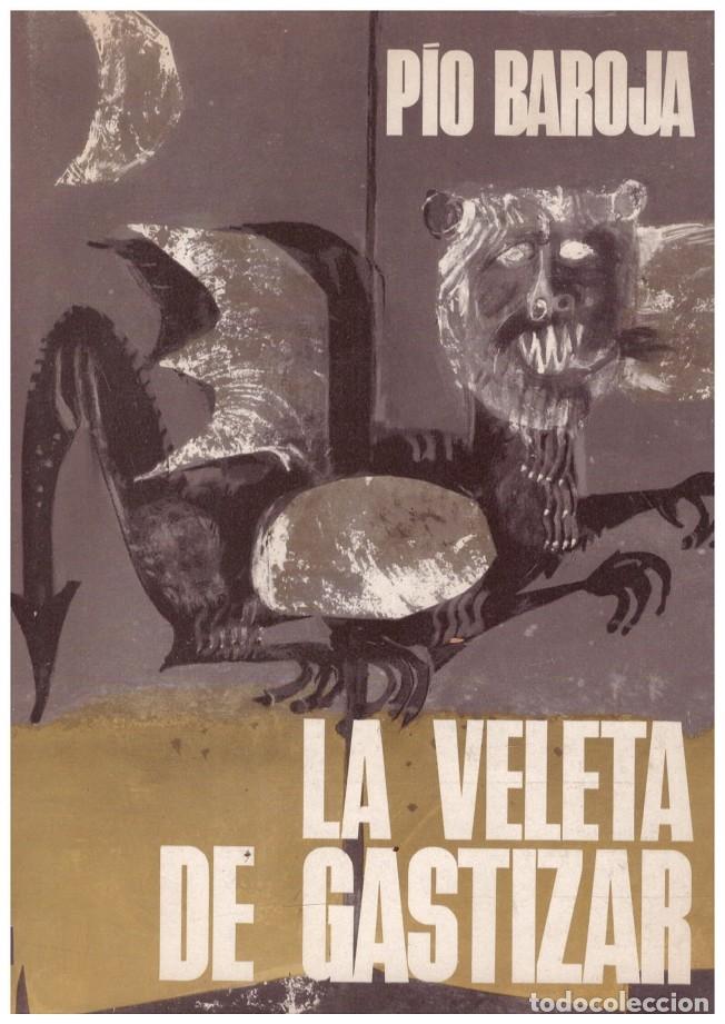 Libros de segunda mano: LA VELETA de GASTIZAR - Baroja, P&iacute;o - Editorial Planeta - 1968, 1&ordf; Ed.
