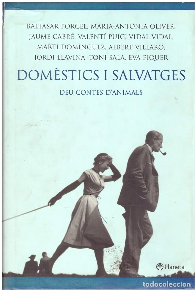 Libros de segunda mano: DOMESTICS I SALVATGES. Deu contes d'animals.