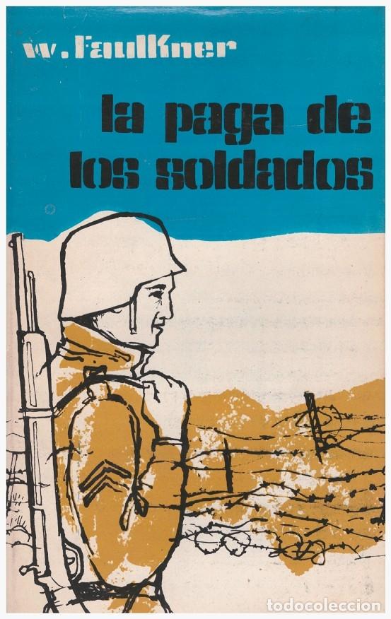 Second hand books: LA PAGA de los SOLDADOS - Faulkner, William - Editorial C&iacute;rculo de Lectores - 1959, 1&ordf; Ed.