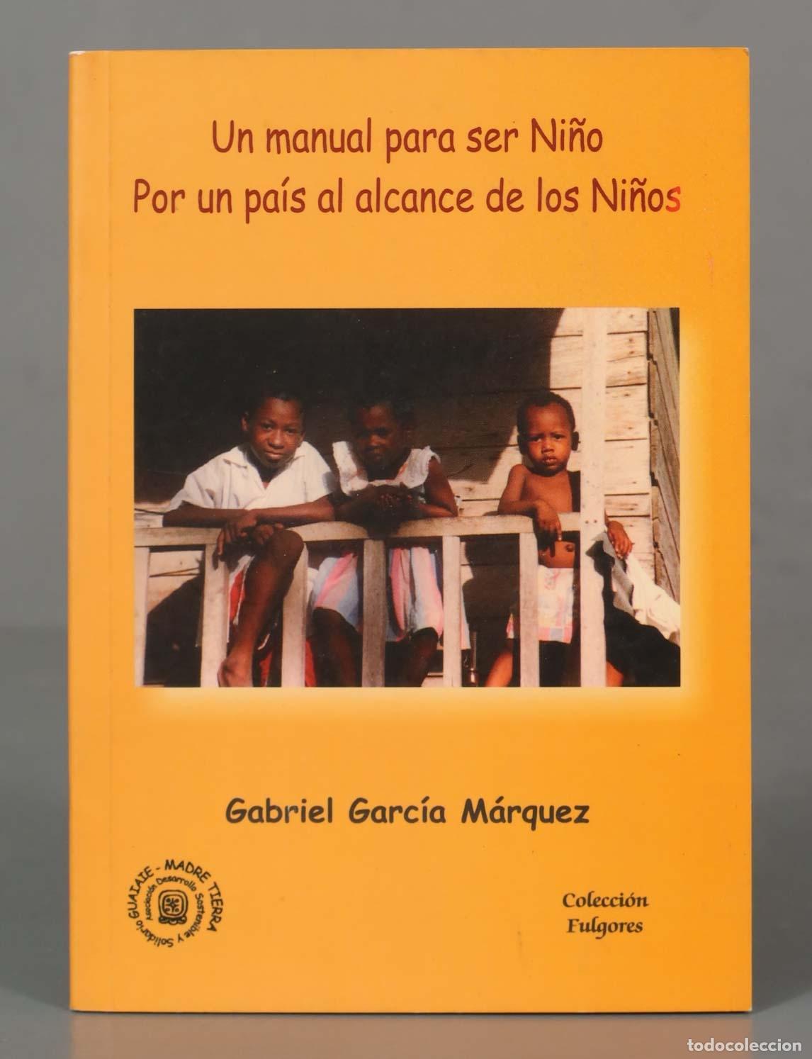 Libros de segunda mano: Por un pa&iacute;s al alcance de los ni&ntilde;os: Un manual para ser ni&ntilde;o GARCIA MARQUEZ