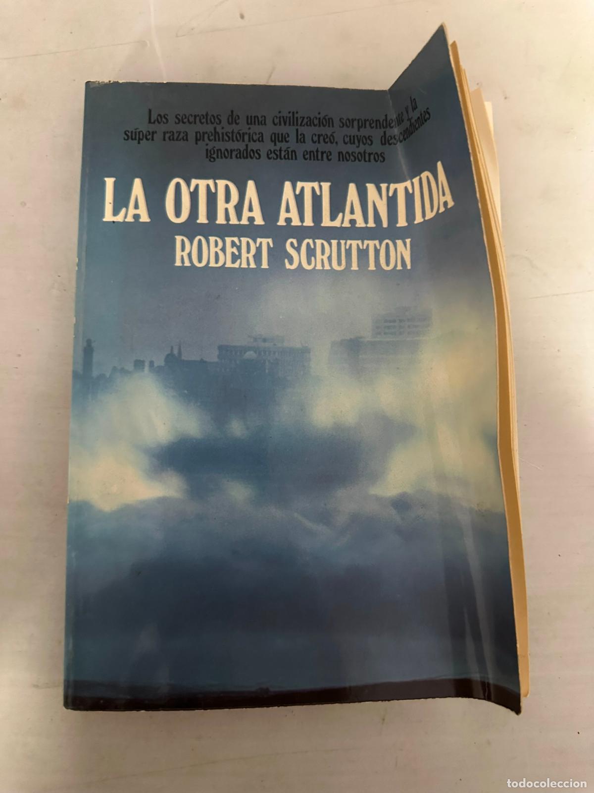 Libros de segunda mano: LA OTRA ATL&Aacute;NTIDA. ROBERT SCRUTTON. R&Uacute;STICA. - Foto 1