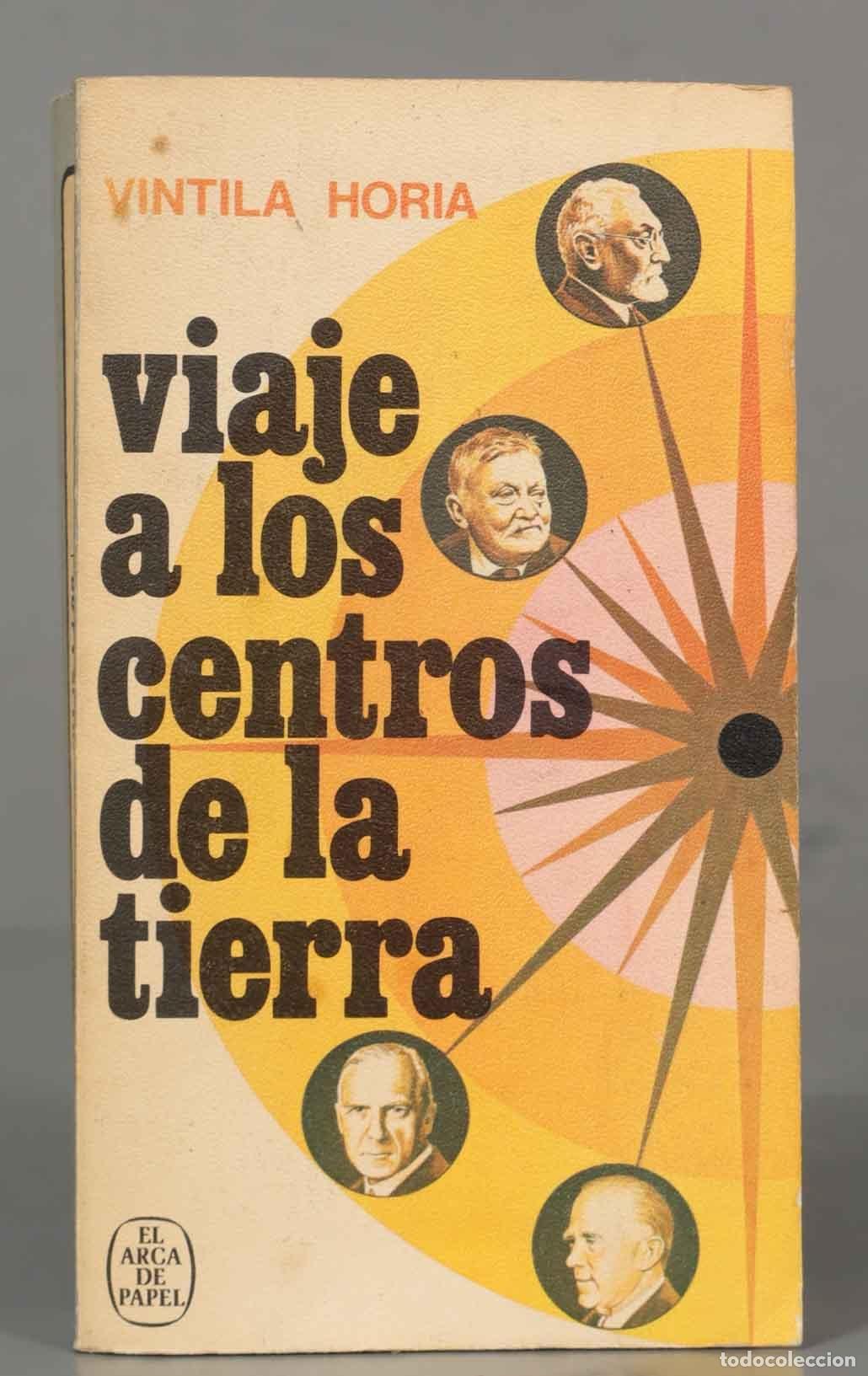 Libros de segunda mano: VIAJE A LOS CENTROS DE LA TIERRA HORIA, Vintila