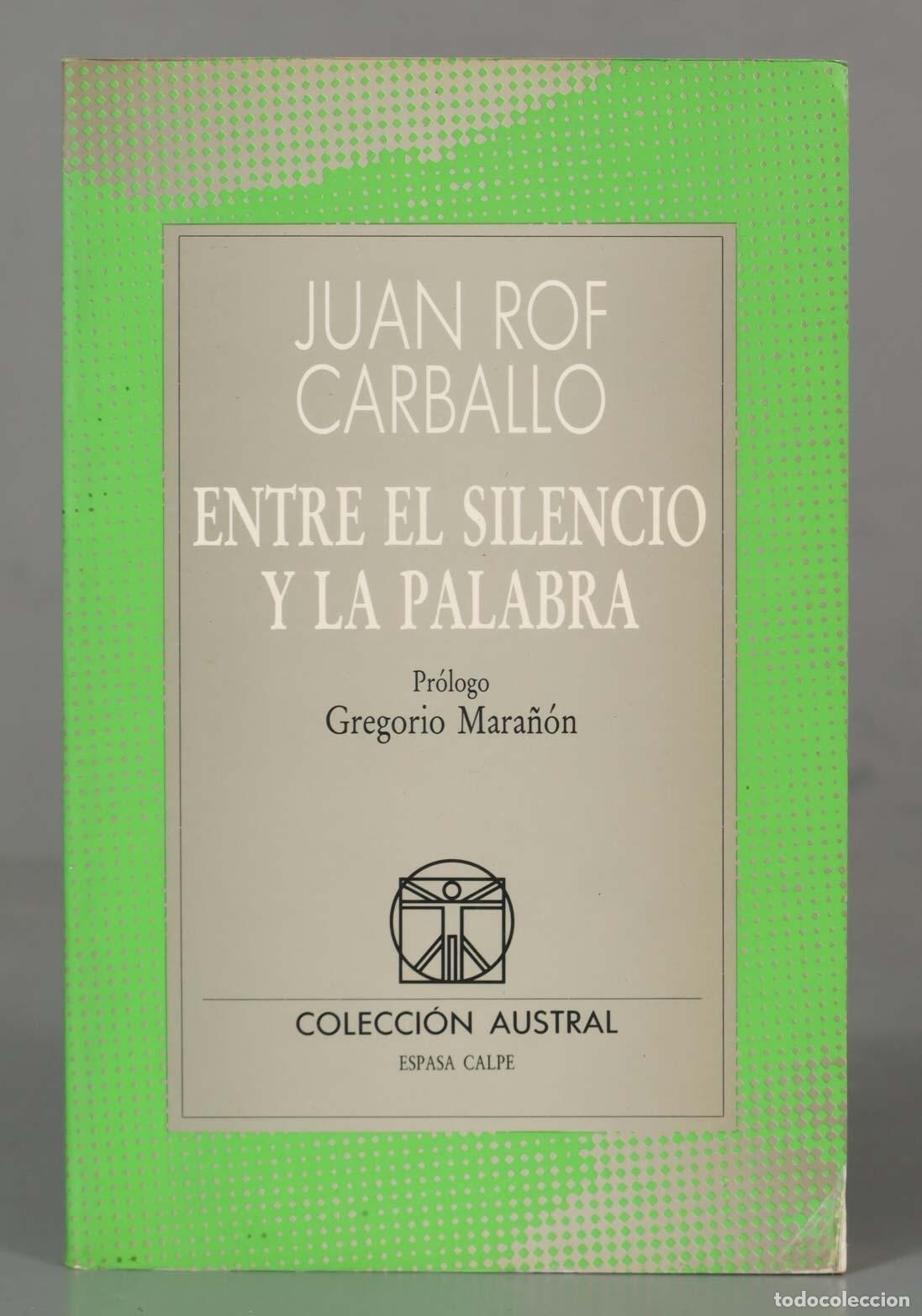 Libros de segunda mano: JUAN CARBALLO ENTRE EL SILENCIO Y LA PALABRA. AUSTRAL