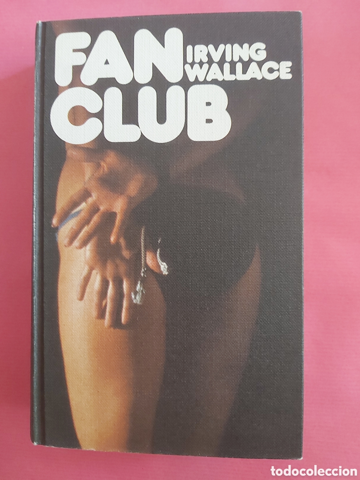 Libros de segunda mano: FAN CLUB IRVING WALLACE C&Iacute;RCULO DE LECTORES 1977
