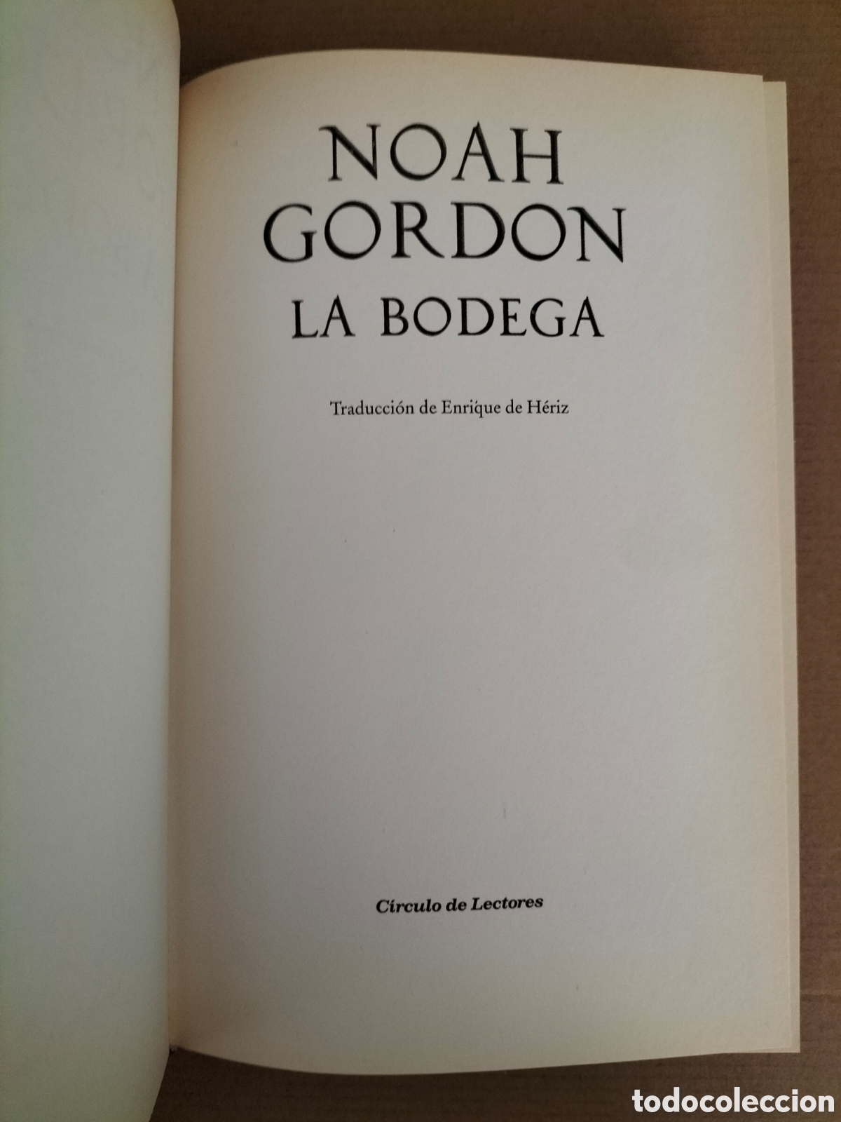 Libros de segunda mano: La bodega. Noah Gordon. Roca Editorial de Libros C&iacute;rculo de lectores, 2007. Libro - Foto 3