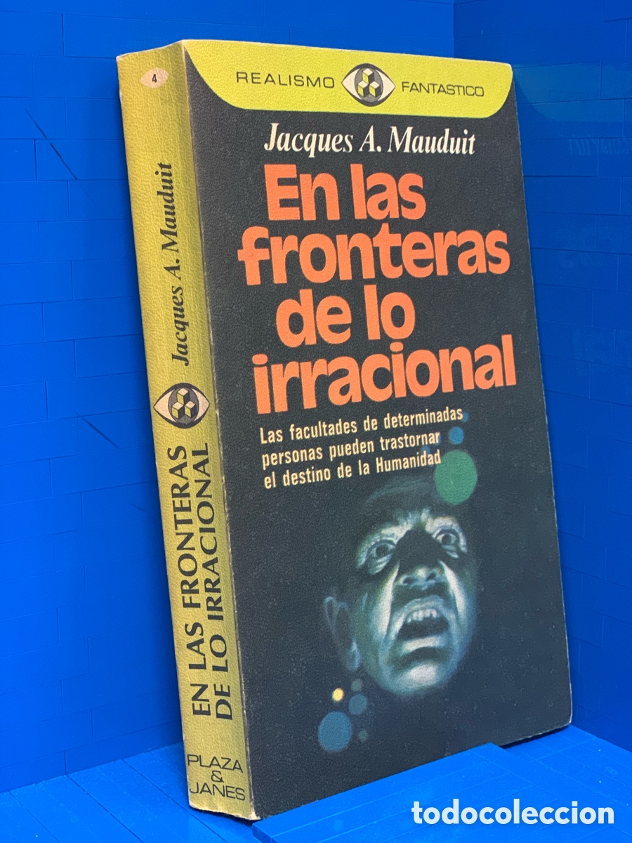 Libros de segunda mano: EN LAS FRONTERAS DE LO IRRACIONAL &middot;&middot;&middot;&middot; JACQUES A. MAUDUIT