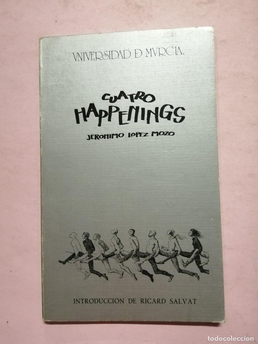 Libros de segunda mano: CUATRO HAPPENINGS (JERONIMO LOPEZ MOZO) - Foto 1
