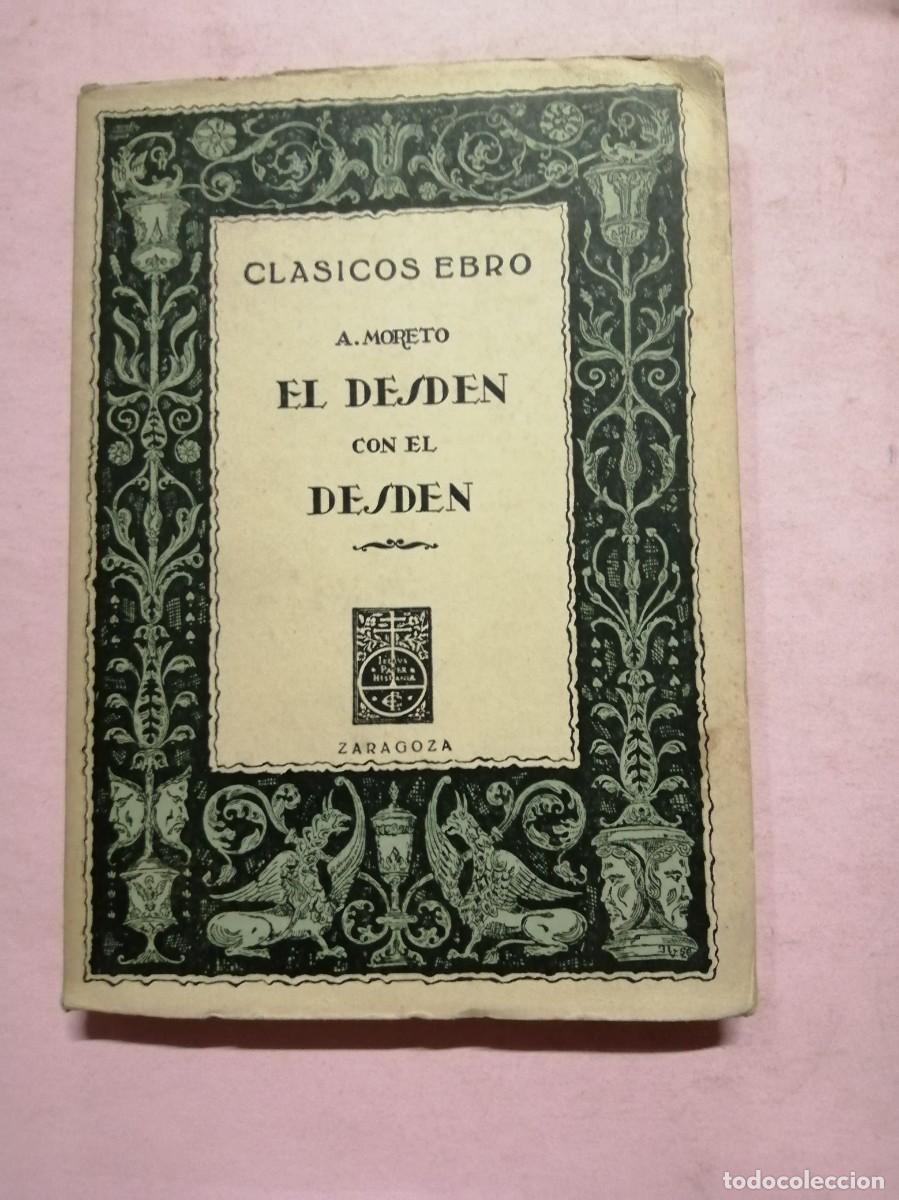 Libros de segunda mano: EL DESDEN CON EL DESDEN (A. MORETO) - Foto 1
