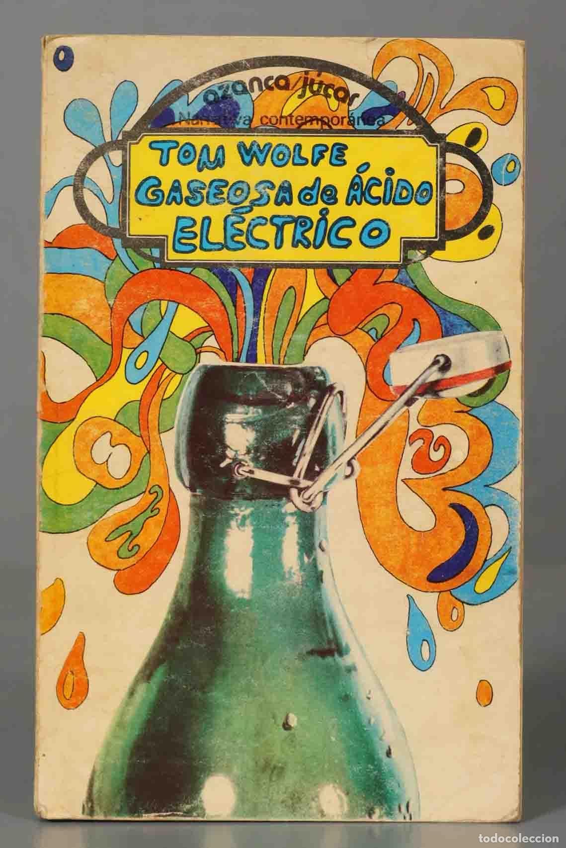 Second hand books: TOM WOLFE. GASEOSA DE &Aacute;CIDO EL&Eacute;CTRICO