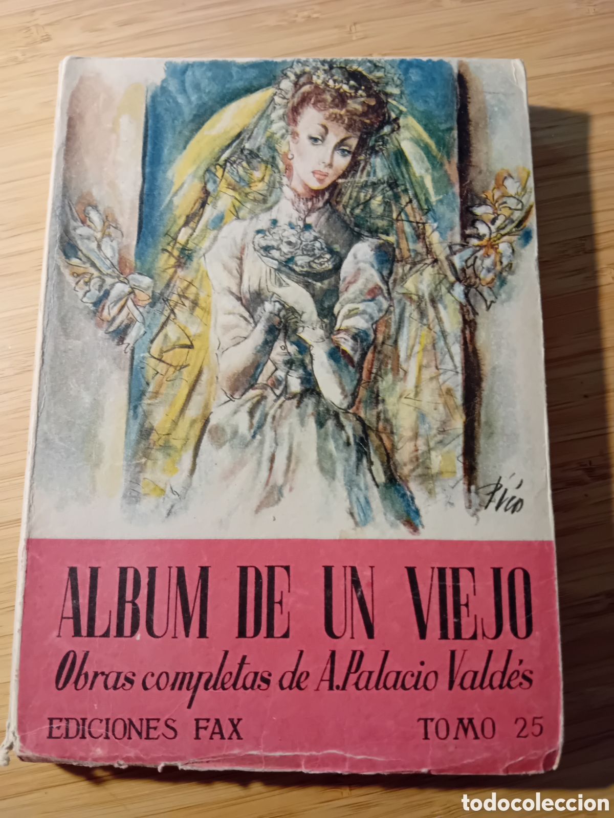 Libri di seconda mano: &Aacute;lbum de un viejo tomo 25 - A. Palacio Vald&eacute;s (Ed. Fax 1946)