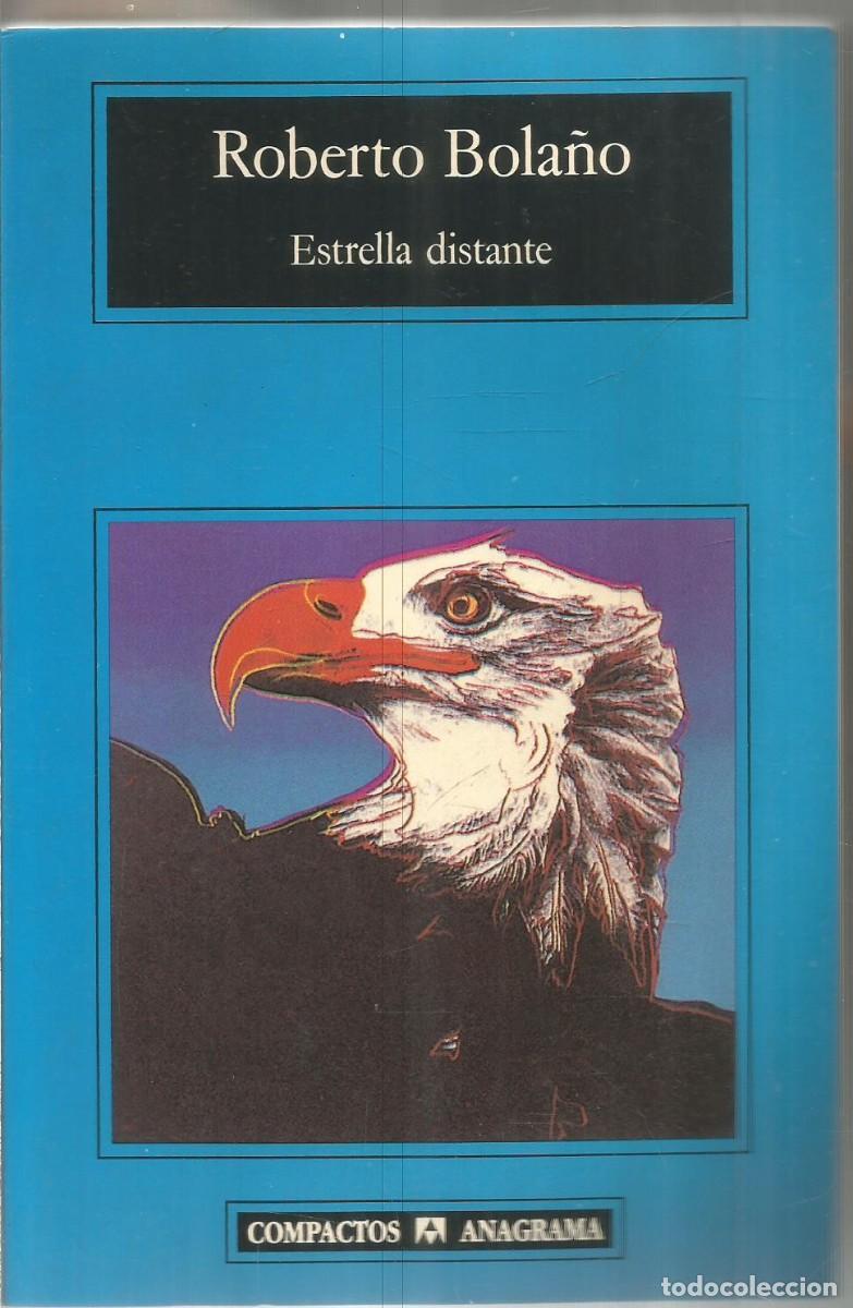 Libros de segunda mano: ROBERTO BOLA&Ntilde;O. ESTRELLA DISTANTE. ANAGRAMA - Foto 1
