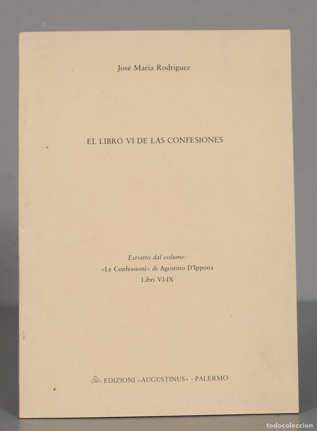 Second hand books: Jos&eacute; Maria Rodriguez EL LIBRO VI DE LAS CONFESIONES. ESTRATTO