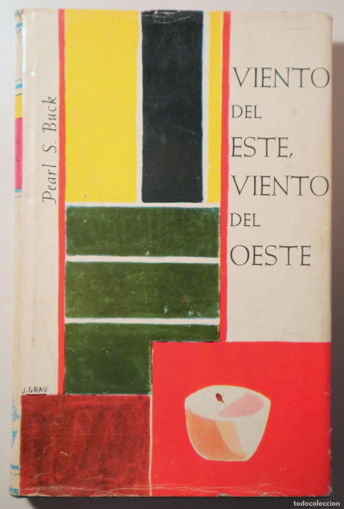 Second hand books: BUCK, Pearl S. - VIENTO DEL ESTE, VIENTO DEL OESTE - Barcelona 1959