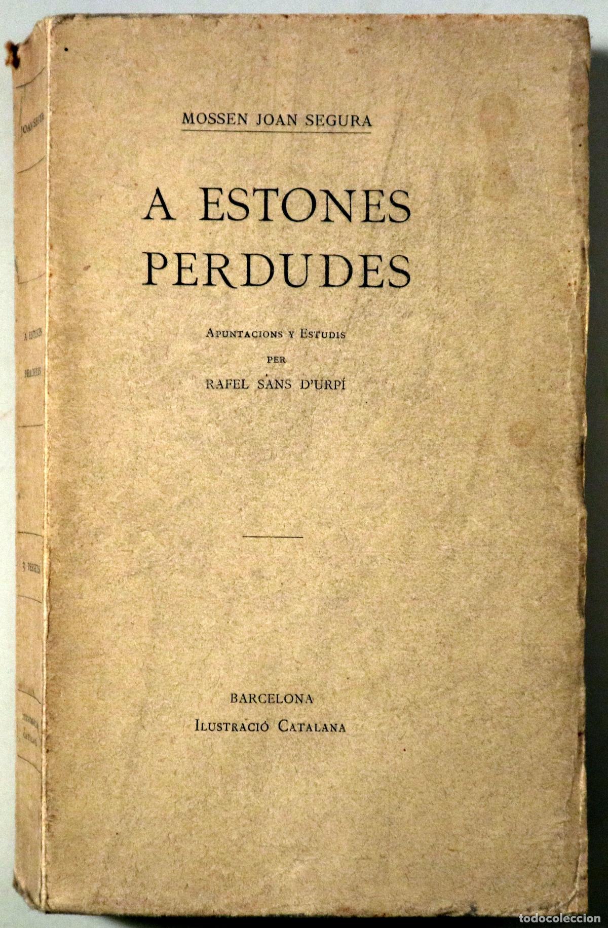 Libros de segunda mano: SEGURA, Joan - A ESTONES PERDUDES - Barcelona c. 1910