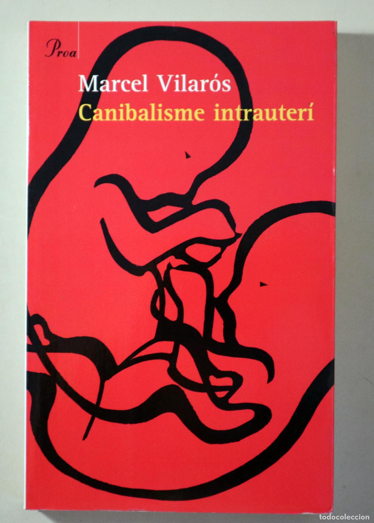 Gebrauchte B&uuml;cher: VILAR&Oacute;S, Marcel - CANIBALISME INTRAUTER&Iacute; - Barcelona 2006 - 1a edici&oacute;