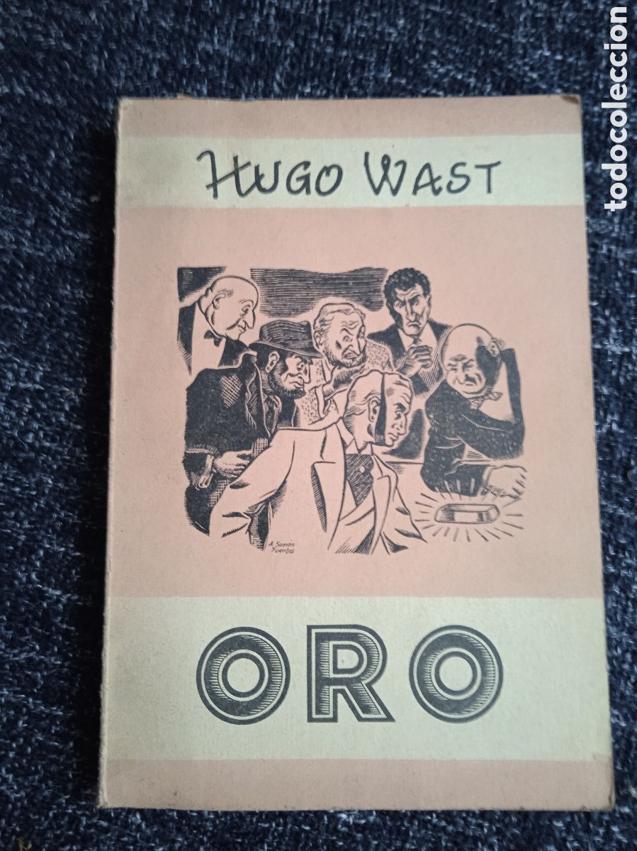 Libros de segunda mano: ORO / HUGO WAST -ED. Ediciones Aldecoa - Foto 1