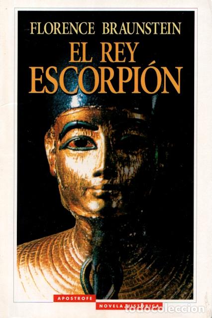 Libri di seconda mano: EL REY ESCOPRION - FLORENCE BRAUSTEIN