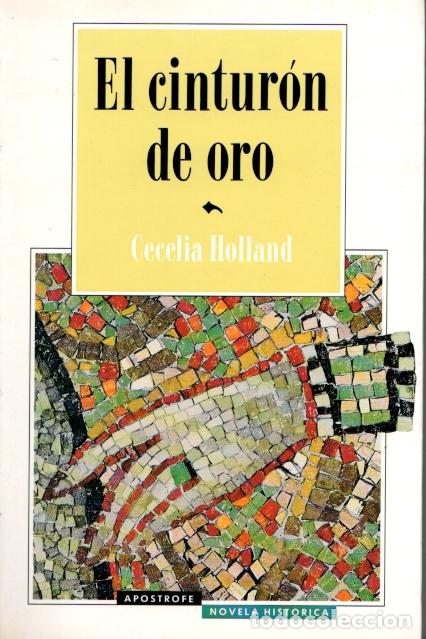 Libros de segunda mano: EL CINTURON DE ORO - CECELIA HOLLAND - Foto 1