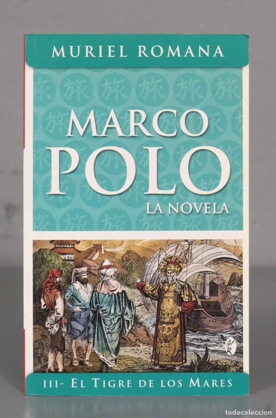 Libri di seconda mano: EL TIGRE DE LOS MARES. MARCO POLO III Romana, Muriel