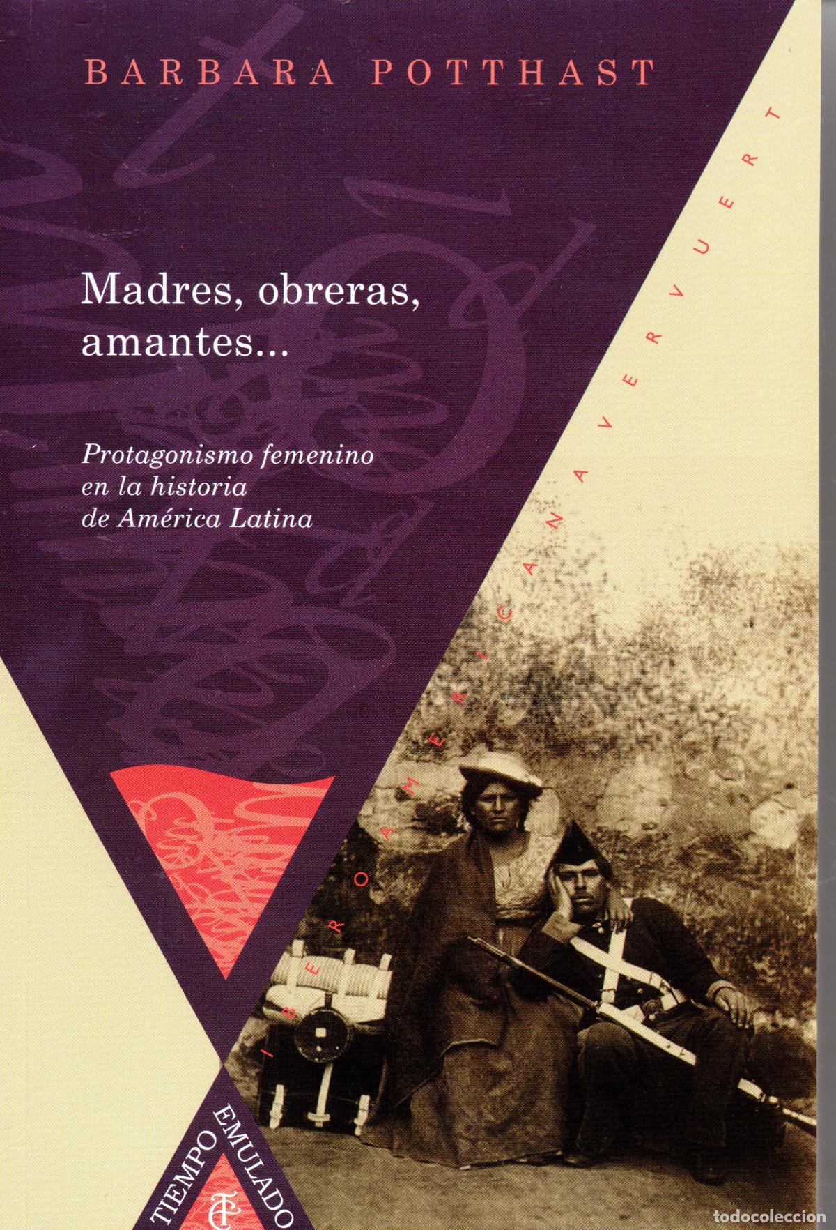 Second hand books: MADRES, OBRERAS, AMANTES - BARBARA POTTHAST