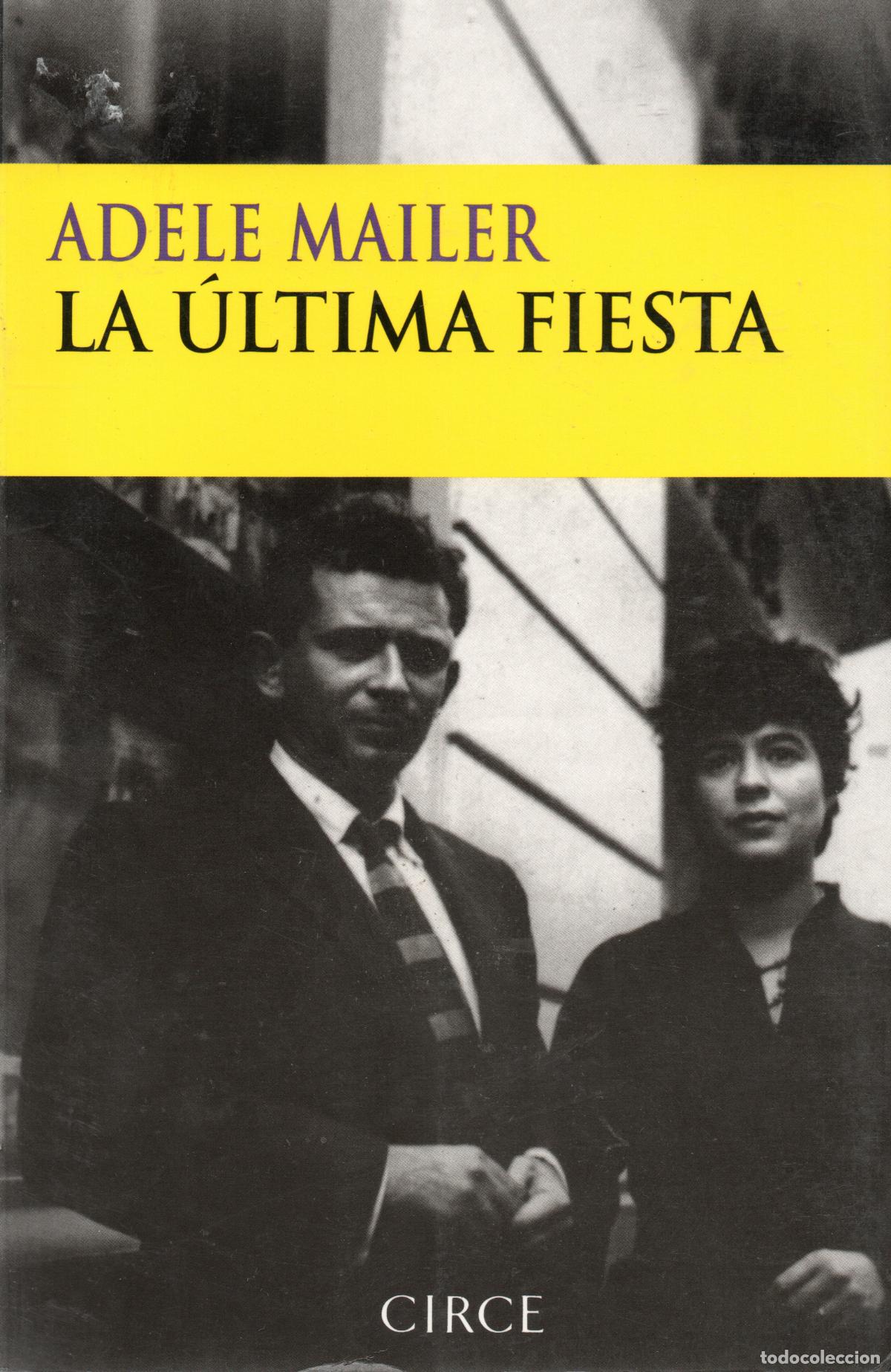 Libros de segunda mano: LA &Uacute;LITMA FIESTA - ADELE MAILER - Foto 1