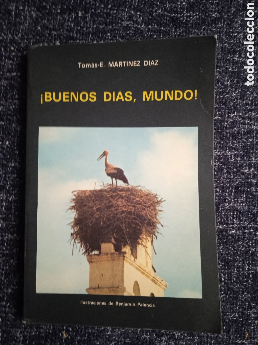 Second hand books: &iexcl;Buenos d&iacute;as, mundo!./ Tom&aacute;s E. Mart&iacute;nez D&iacute;az,