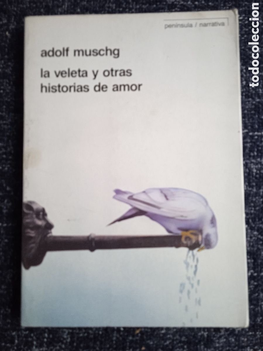Second hand books: LA VELETA Y OTRAS HISTORIAS DE AMOR / ADOLF MUSCHG