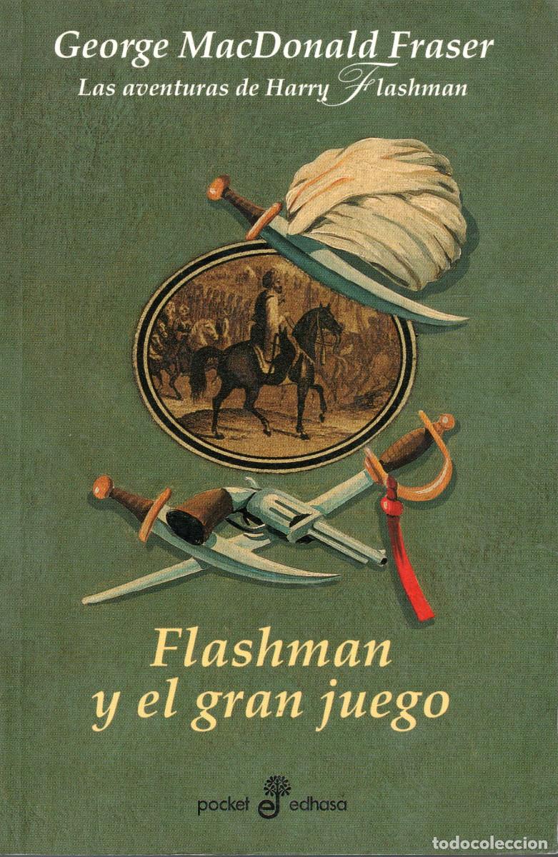 Libros de segunda mano: FLASHMAN Y EL GRAN JUEGO - GEORGE MACDONALD - Foto 1
