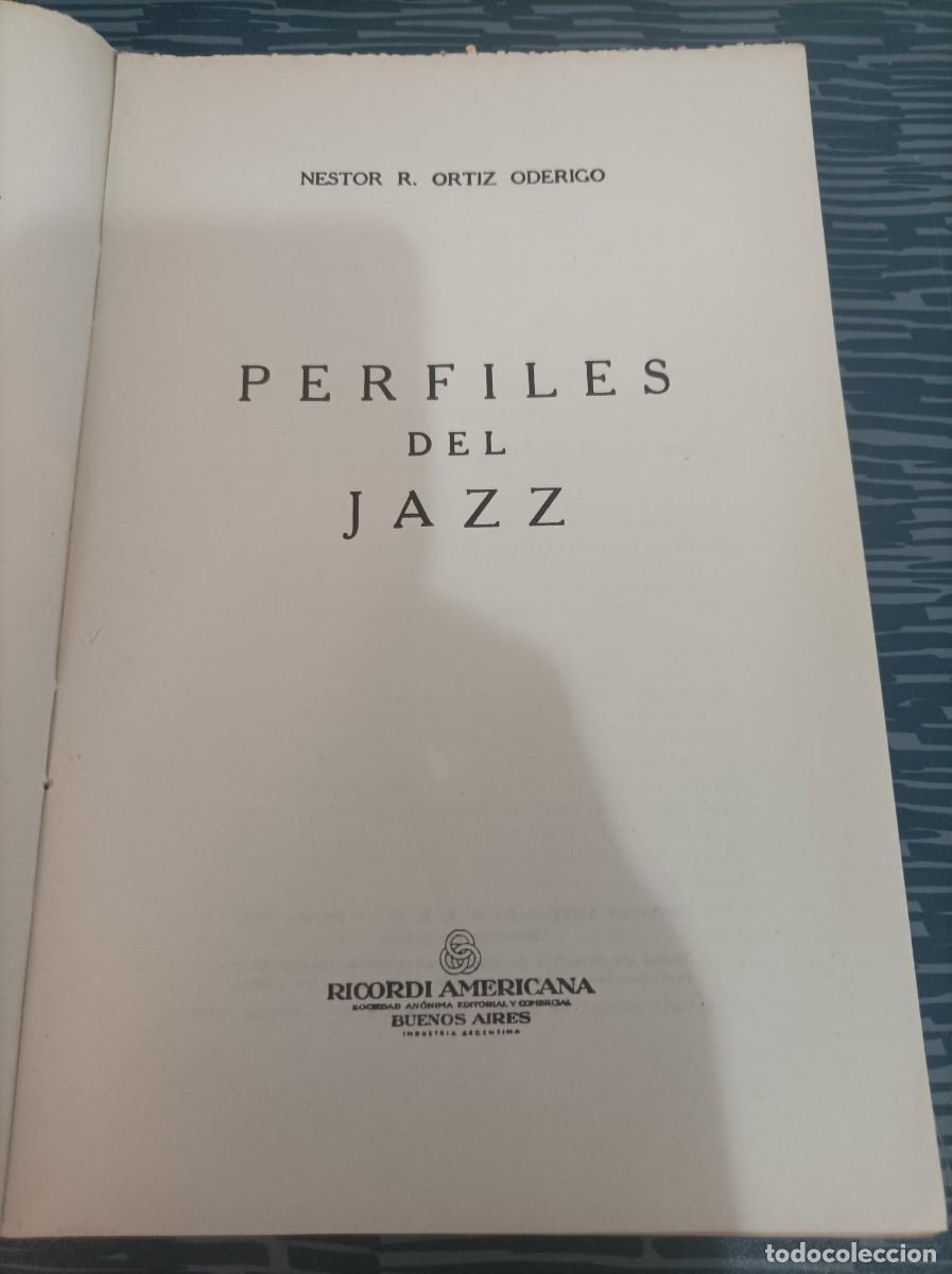 Libros de segunda mano: PERFILES DEL JAZZ, N&Eacute;STOR R.ORTIZ ODERIGO,1955, INTONSO. - Foto 2