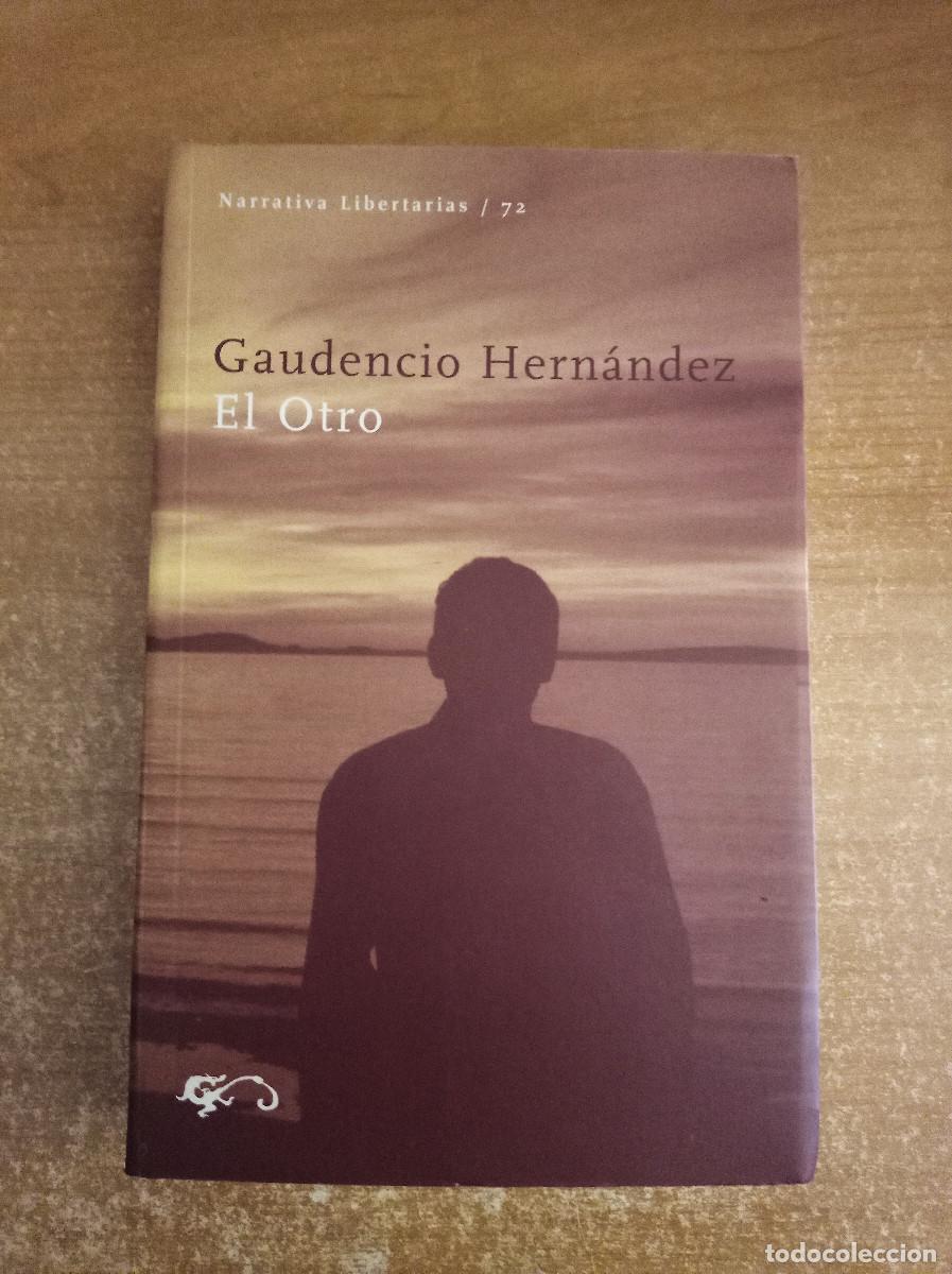 Gebrauchte B&uuml;cher: El Otro - Gaudencio Hern&aacute;ndez - Dedicado por el Autor - Ediciones Libertarias, 1999